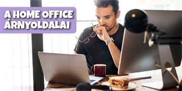 A home office árnyoldalai – amiről senki sem beszél - 1. rész